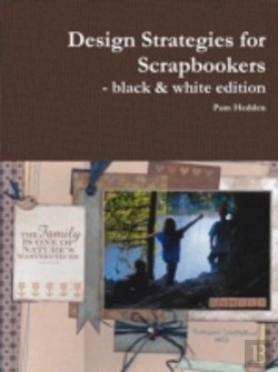 Bertrand.pt - Design Strategies For Scrapbookers - Black & White Edition