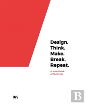 Design. Think. Make. Break. Repeat.