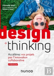 Design Thinking ; Accélérez Vos Projets Par L'Innovation Collaborative (2e Édition)