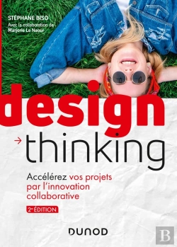 Bertrand.pt - Design Thinking ; Accélérez Vos Projets Par L'Innovation Collaborative (2e Édition)