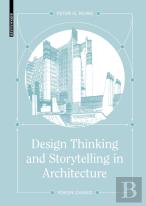 Design Thinking And Storytelling In Architecture
