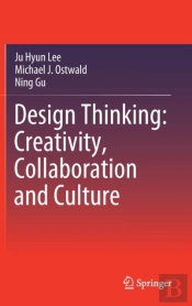 Design Thinking: Creativity, Collaboration And Culture