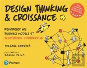 Design Thinking & Croissance : Remodelez Vos Business Models Et Écosystèmes D'Entreprise