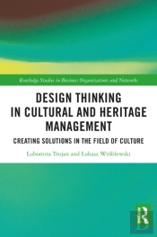 Design Thinking In Cultural And Heritage Management