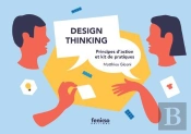 Design Thinking : Principes D'Action Et Kit De Pratiques