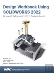 Design Workbook Using Solidworks 2022