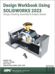 Design Workbook Using Solidworks 2023