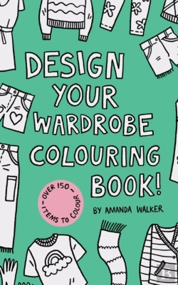 Bertrand.pt - Design Your Wardrobe Colouring Book!