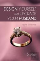 Design Yourself And Upgrade Your Husband