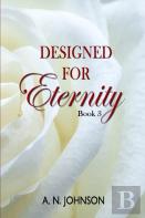Designed For Eternity