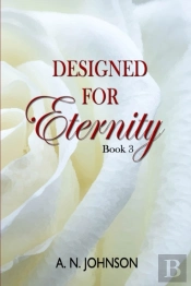 Designed For Eternity