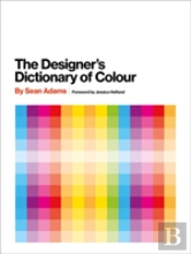 Designer'S Dictionary Of Colour (Uk Edition)