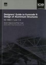 Designers' Guide To Eurocode 9: Design Of Aluminium Structures