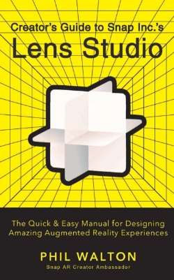 Bertrand.pt - Designer'S Guide To Snapchat'S Lens Studio: A Quick & Easy Resource For Creating Custom Augmented Reality Experiences