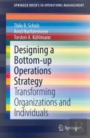 Designing A Bottom-Up Operations Strategy