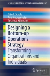Designing A Bottom-Up Operations Strategy