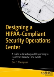 Designing A Hipaa-Compliant Security Operations Center
