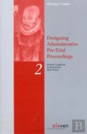 Designing Administrative Pre-Trial Proceedings