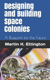 Designing And Building Space Colonies: A