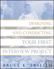 Designing And Conducting Your First Interview Project