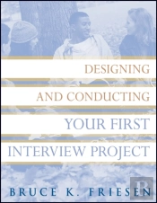 Designing And Conducting Your First Interview Project