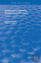 Designing And Delivering Superior Customer Value