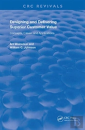 Designing And Delivering Superior Customer Value