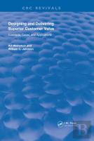 Designing And Delivering Superior Customer Value