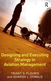 Designing And Executing Strategy In Aviation Management
