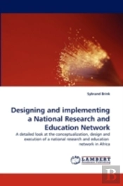 Designing And Implementing A National Research And Education Network