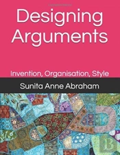 Designing Arguments: Invention, Organisa