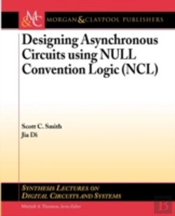 Bertrand.pt - Designing Asynchronous Circuits Using Null Convention Logic (Ncl)