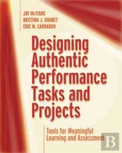 Designing Authentic Performance Tasks And Projects