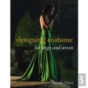 Designing Costume For Stage And Screen