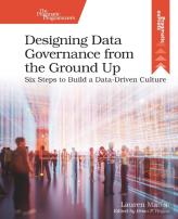 Designing Data Governance From The Ground Up