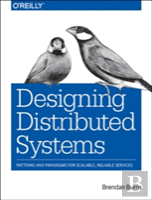 Designing Distributed Systems