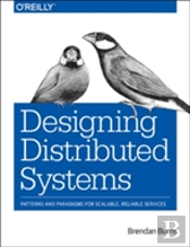 Designing Distributed Systems