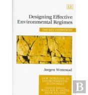 Designing Effective Environmental Regimes - The Key Conditions