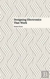 Designing Electronics That Work