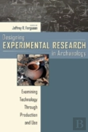 Designing Experimental Research In Archaeology