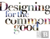 Designing For The Common Good /Anglais