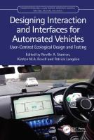 Designing Interaction And Interfaces For Automated Vehicles