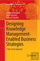 Designing Knowledge Management-Enabled Business Strategies