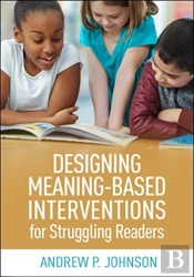 Designing Meaning-Based Interventions For Struggling Readers