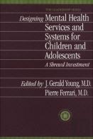 Designing Mental Health Services For Children And Adolescents