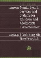 Designing Mental Health Services For Children And Adolescents