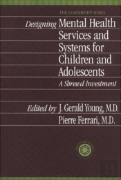 Designing Mental Health Services For Children And Adolescents