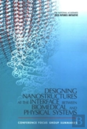 Designing Nanostructures At The Interface Between Biomedical And Physical Systems