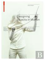 Designing Objects In Motion