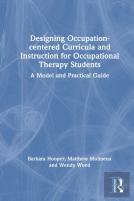 Designing Occupation-Centered Curricula And Instruction For Occupational Therapy Students